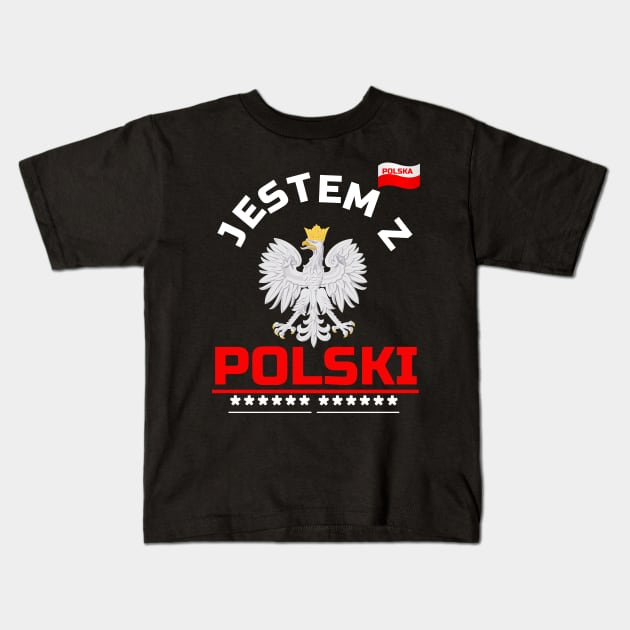 Jestem Z Polski, I am from Poland, Polska Kids T-Shirt by alzo